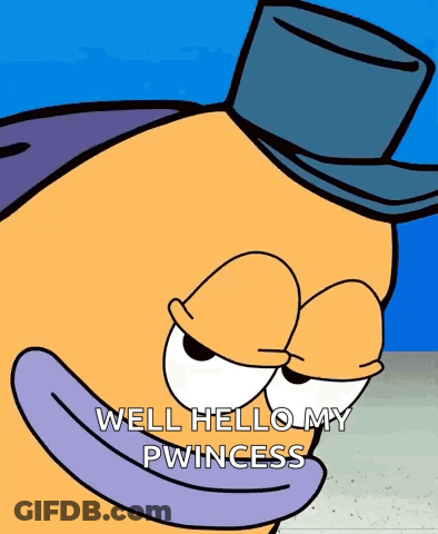 A Cartoon Character Is Wearing A Top Hat And Says Well Hello My Princess GIF