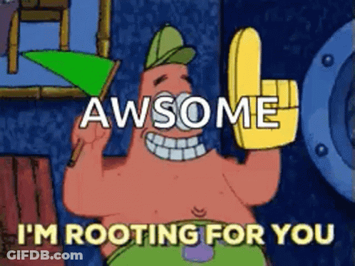 A Cartoon Character Says Awsome I 'M Rooting For You . GIF