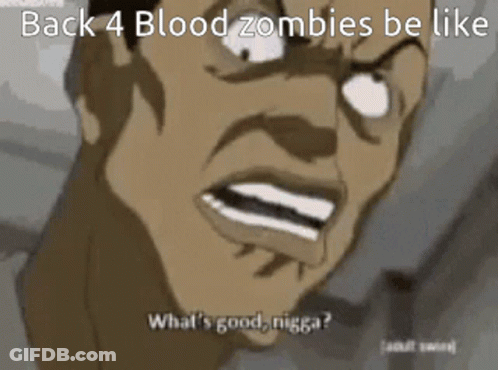 A Cartoon Character Says Back 4 Blood Zombies Be Like GIF