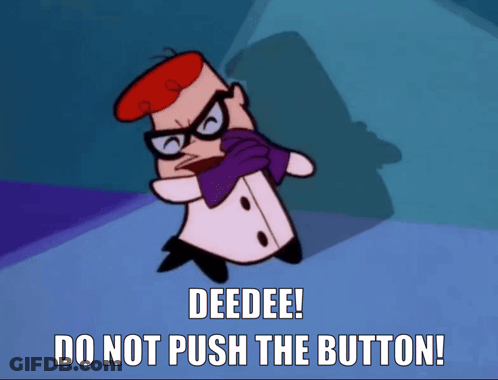A Cartoon Character Says Deedee Do Not Push The Button On A Blue Background GIF