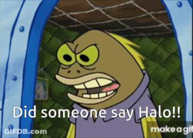 A Cartoon Character Says " Did Someone Say Halo !! " GIF