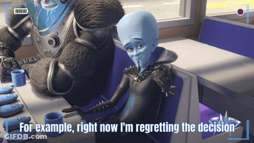 A Cartoon Character Says " For Example Right Now I M Regretting The Decision " GIF