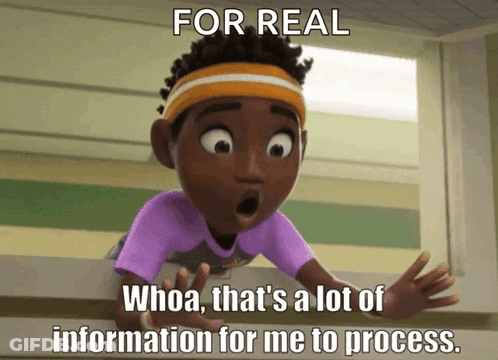 A Cartoon Character Says " For Real Whoa That 'S A Lot Of Information For Me To Process .. " GIF