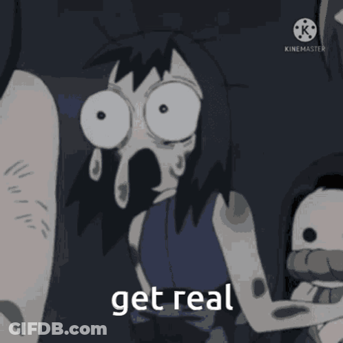 A Cartoon Character Says Get Real In A Dark Room GIF