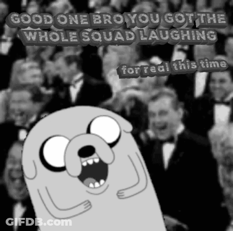 A Cartoon Character Says Good One Bro You Got The Whole Squad Laughing For Real This Time In Front Of A Crowd Of People GIF