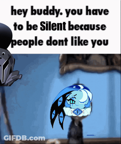 A Cartoon Character Says Hey Buddy You Have To Be Silent Because People Do N't Like You GIF