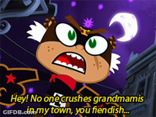 A Cartoon Character Says Hey No One Crushes Grandmamis In My Town GIF