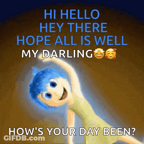 A Cartoon Character Says Hi Hello Hey There Hope All Is Well My Darling GIF