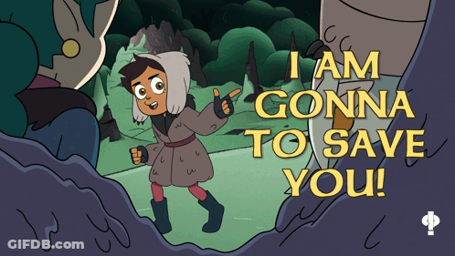 A Cartoon Character Says I Am Gonna Save You GIF