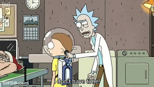 A Cartoon Character Says " I Don 'T Have Time " GIF