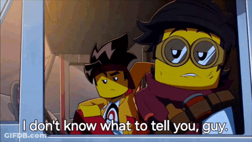 A Cartoon Character Says I Don 'T Know What To Tell You Guy GIF