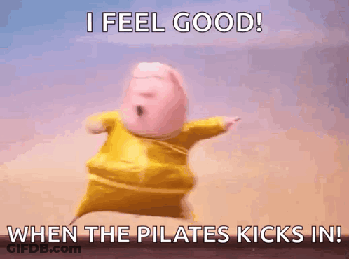 A Cartoon Character Says " I Feel Good " When The Pilates Kicks In GIF