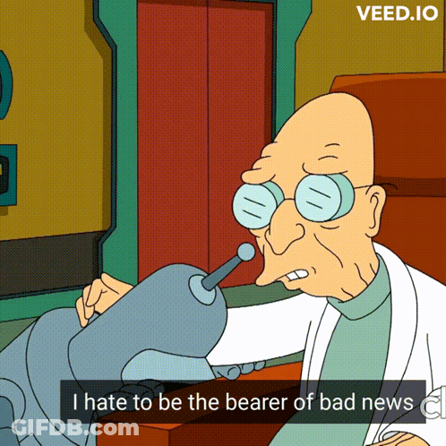 Cartoon Saying I Hate To Be The Bearer Of Bad News GIF