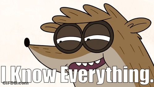 A Cartoon Character Says " I Know Everything " In Front Of A White Background GIF