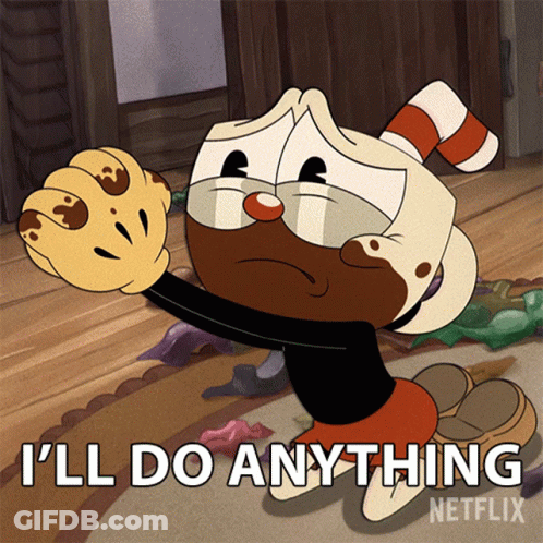 A Cartoon Character Says I 'Ll Do Anything GIF