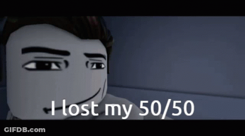 A Cartoon Character Says " I Lost My 50/50 " In White Letters GIF