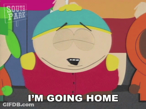 A Cartoon Character Says I 'M Going Home GIF