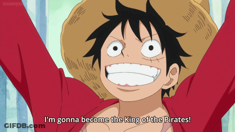 A Cartoon Character Says I 'M Gonna Become The King Of Pirates GIF
