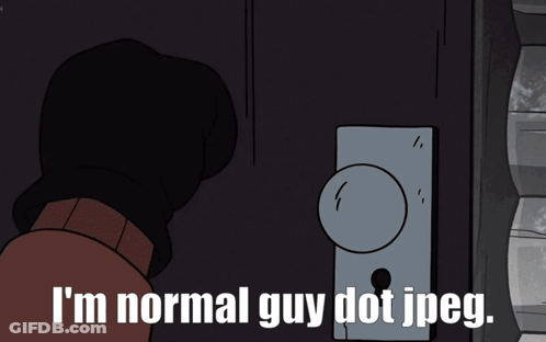 A Cartoon Character Says " I 'M Normal Guy Dot Jpeg " In Front Of A Door GIF