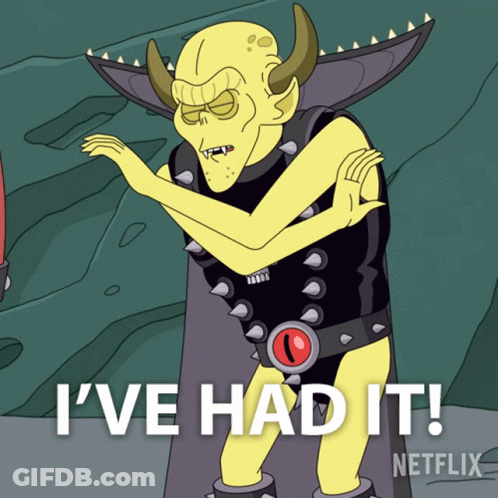 Cartoon Character Saying Ive Had It GIF