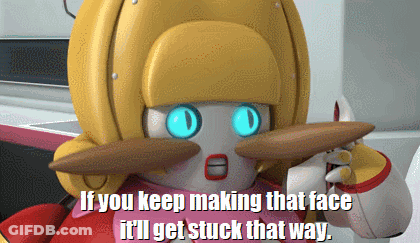 A Cartoon Character Says If You Keep Making That Face You 'Ll Get Stuck That Way GIF