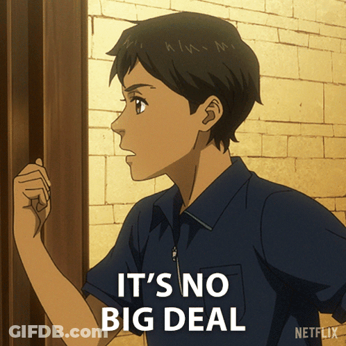 A Cartoon Character Says It 'S No Big Deal In A Netflix Advertisement GIF