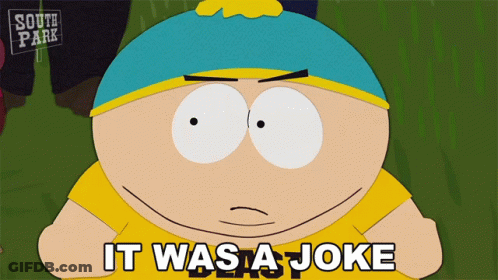 A Cartoon Character Says It Was A Joke GIF