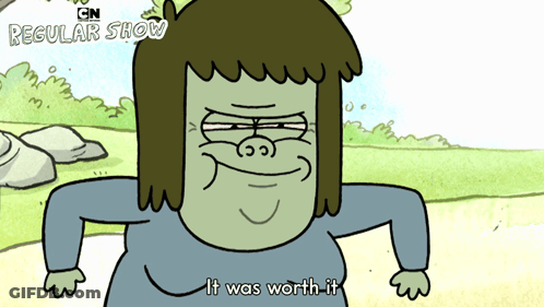A Cartoon Character Says It Was Worth It In The Regular Show GIF