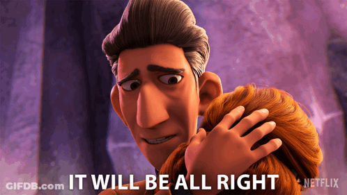 A Cartoon Character Says It Will Be All Right On A Netflix Poster GIF