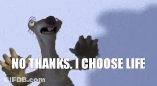 A Cartoon Character Says `` No Thanks , I Choose Life '' While Standing In Front Of A Blue Background . GIF