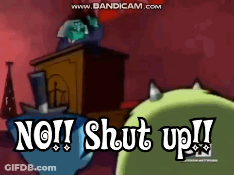 A Cartoon Character Says " Now Shut Up " In Front Of A Monster . GIF