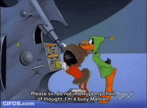 A Cartoon Character Says Please Sir Do Not Interrupt My Chain Of Thought GIF