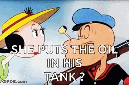 A Cartoon Character Says She Puts The Oil In His Tank .. GIF