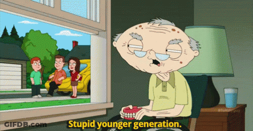 A Cartoon Character Says Stupid Younger Generation While Holding A Fake Teeth GIF