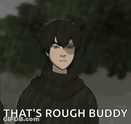 A Cartoon Character Says That 'S Rough Buddy In Front Of A Tree GIF