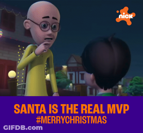 A Cartoon Character Says That Santa Is The Real Mvp GIF