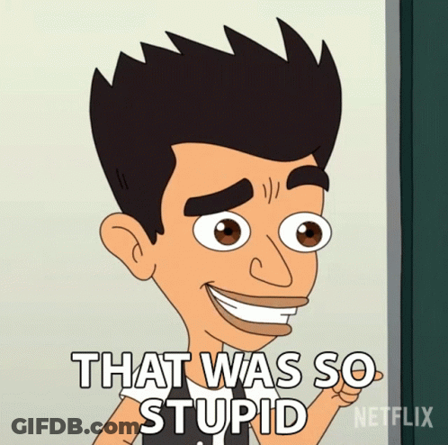 A Cartoon Character Says That Was So Stupid In A Netflix Advertisement GIF