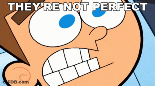 A Cartoon Character Says They Are Not Perfect GIF