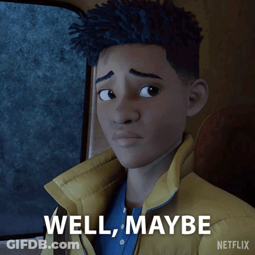 A Cartoon Character Says Well Maybe On A Netflix Poster GIF