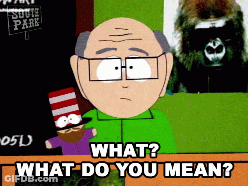 A Cartoon Character Says What Do You Mean GIF