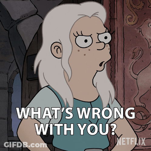 A Cartoon Character Says " What 'S Wrong With You " On Netflix GIF