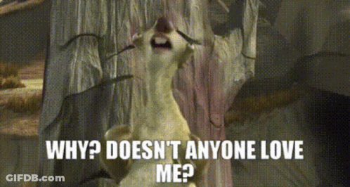 A Cartoon Character Says Why Doesn T Anyone Love Me GIF