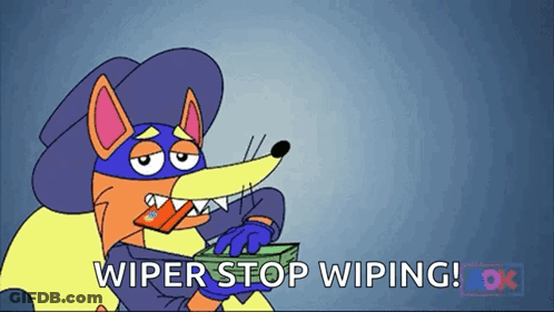 A Cartoon Character Says " Wiper Stop Wiping " While Holding A Stack Of Money GIF