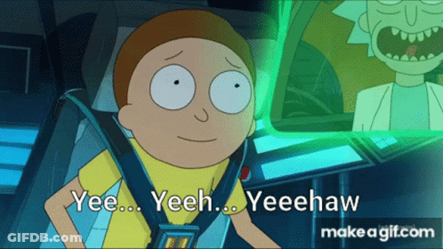 A Cartoon Character Says Yee Yeeh Yeeehaw In Front Of Rick And Morty GIF