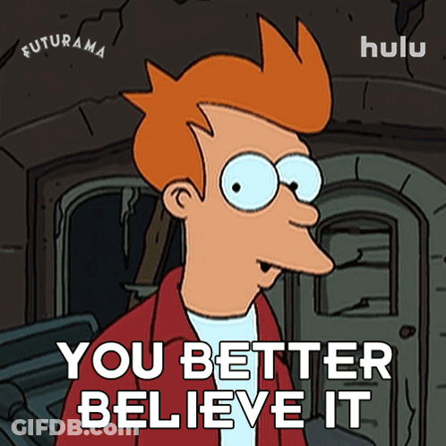 A Cartoon Character Says You Better Believe It GIF