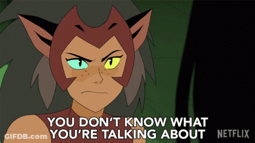 A Cartoon Character Says You Don 'T Know What You 'Re Talking About Netflix GIF