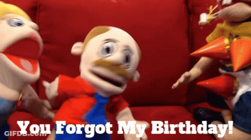 A Cartoon Character Says You Forgot My Birthday GIF