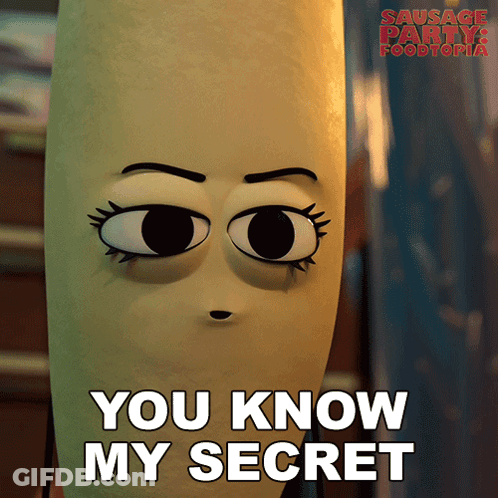 A Cartoon Character Says You Know My Secret GIF