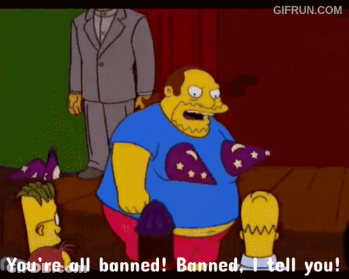 A Cartoon Character Says " You 'Re All Banned ! Banned , I Tell You ! " GIF