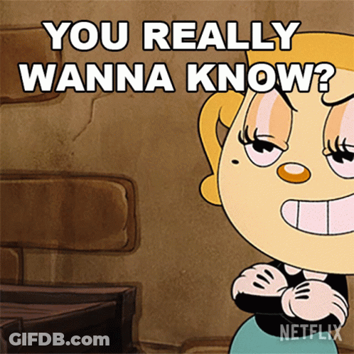A Cartoon Character Says " You Really Wanna Know " In A Netflix Ad GIF